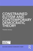 Constrained Elitism and Contemporary Democratic Theory (eBook, ePUB)