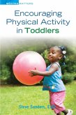 Encouraging Physical Activity in Toddlers (eBook, ePUB)