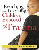 Reaching and Teaching Children Exposed to Trama (eBook, ePUB)