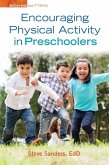 Encouraging Physical Activity in Preschoolers (eBook, ePUB) Encouraging Physical Activity in Preschoolers (eBook, ePUB)