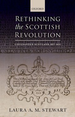 Rethinking the Scottish Revolution (eBook, PDF) - Stewart, Laura A. M.