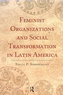 Feminist Organizations and Social Transformation in Latin America (eBook, ePUB) - Stromquist, Nelly P.