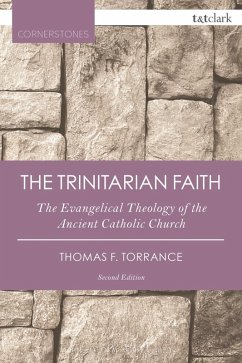 The Trinitarian Faith (eBook, ePUB) - Torrance, Thomas F.