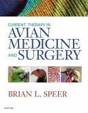 Current Therapy in Avian Medicine and Surgery - E-Book (eBook, ePUB)
