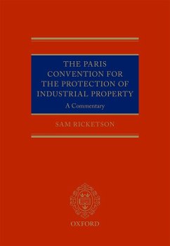 The Paris Convention for the Protection of Industrial Property (eBook, ePUB) - Ricketson, Sam