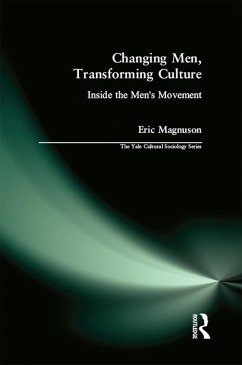 Changing Men, Transforming Culture (eBook, PDF) - Magnuson, Eric