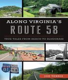 Along Virginia's Route 58 (eBook, ePUB)