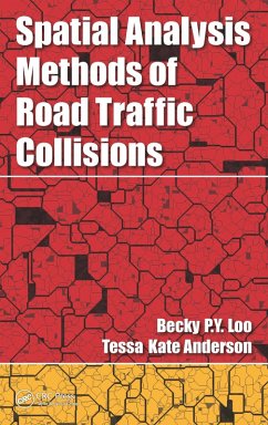 Spatial Analysis Methods of Road Traffic Collisions (eBook, ePUB) - Loo, Becky P. Y.; Anderson, Tessa Kate