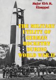 Military Utility Of German Rocketry During World War II (eBook, ePUB) Military Utility Of German Rocketry During World War II (eBook, ePUB)