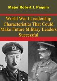 World War I Leadership Characteristics That Could Make Future Military Leaders Successful (eBook, ePUB)