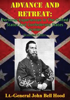 Cover Advance And Retreat: Personal Experiences In The United States And Confederate States Armies [Illustrated Edition] (eBook, ePUB)