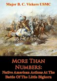 More Than Numbers: Native American Actions At The Battle Of The Little Bighorn (eBook, ePUB)