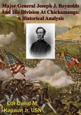Major General Joseph J. Reynolds And His Division At Chickamauga: A Historical Analysis (eBook, ePUB)