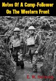 Notes of a Camp-Follower on the Western Front [Illustrated Edition] (eBook, ePUB)