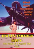 Always Another Dawn: The Story Of A Rocket Test Pilot (eBook, ePUB)