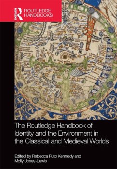 The Routledge Handbook of Identity and the Environment in the Classical and Medieval Worlds (eBook, PDF)