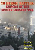No Heroic Battles: Lessons Of The Second Lebanon War (eBook, ePUB)