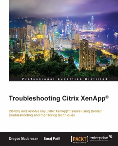 Troubleshooting Citrix XenApp® (eBook, ePUB) - Madarsan, Dragos; Patil, Suraj