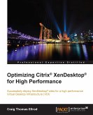 Optimizing Citrix® XenDesktop® for High Performance (eBook, ePUB)