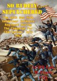So Rudely Sepulchered: The 48th New York Volunteer Infantry Regiment During The Campaign For Charleston, July 1863 (eBook, ePUB)