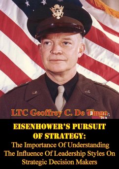 Eisenhower's Pursuit Of Strategy: (eBook, ePUB) - Tingo, LTC Geoffrey C. de