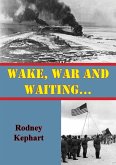 Wake, War And Waiting... (eBook, ePUB)