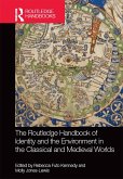 The Routledge Handbook of Identity and the Environment in the Classical and Medieval Worlds (eBook, ePUB)