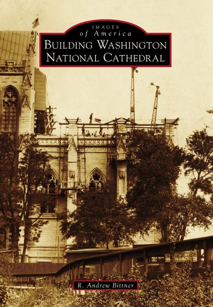 Building Washington National Cathedral (eBook, ePUB) Building Washington National Cathedral (eBook, ePUB)