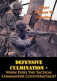 Defensive Culmination - When Does The Tactical Commander Counterattack? (eBook, ePUB)