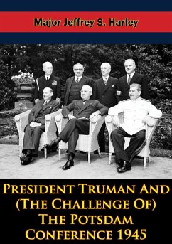 Cover President Truman And (The Challenge Of) The Potsdam Conference 1945 (eBook, ePUB)