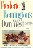 Frederic Remington's Own West (eBook, ePUB) Frederic Remington's Own West (eBook, ePUB)