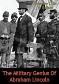 Military Genius Of Abraham Lincoln (eBook, ePUB)