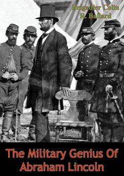 Military Genius Of Abraham Lincoln (eBook, ePUB) - Ballard, Brigadier Colin R.