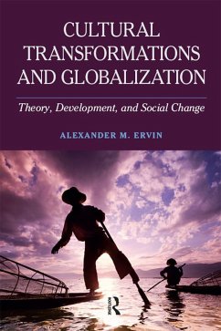 Cultural Transformations and Globalization (eBook, ePUB) - Ervin, Alexander M