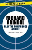 Play the Roman Fool and Die (eBook, ePUB)