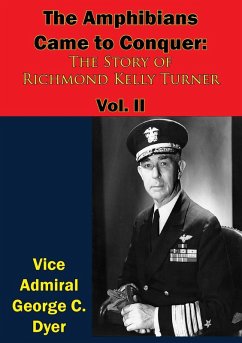Cover Amphibians Came to Conquer: The Story of Richmond Kelly Turner Vol. II (eBook, ePUB)