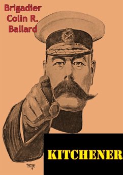 Kitchener [Illustrated Edition] (eBook, ePUB) - Ballard, Brigadier Colin R.