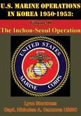 U.S. Marine Operations In Korea 1950-1953: Volume II - The Inchon-Seoul Operation [Illustrated Edition] (eBook, ePUB)