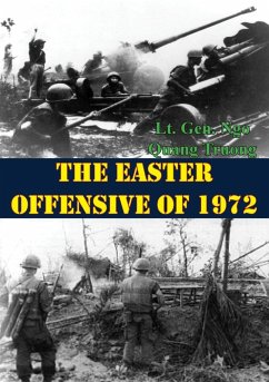 Easter Offensive Of 1972 (eBook, ePUB) - Truong, Lt. Gen. Ngo Quang