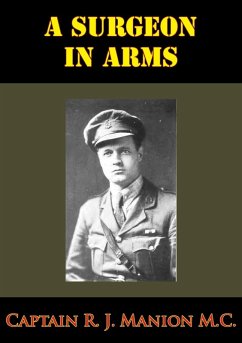 Surgeon In Arms [Illustrated Edition] (eBook, ePUB) - M. C., Captain R. J. Manion
