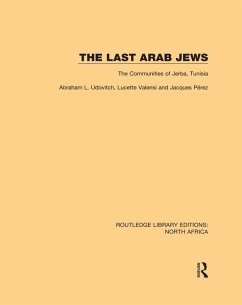 The Last Arab Jews (eBook, PDF) - Udovitch, Abraham L.; Valensi, Lucette; Perez, Jacques