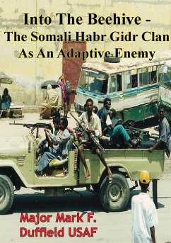 Cover Into The Beehive - The Somali Habr Gidr Clan As An Adaptive Enemy (eBook, ePUB)
