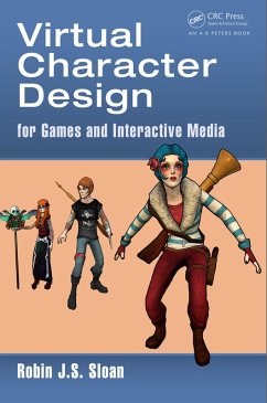 Virtual Character Design for Games and Interactive Media (eBook, ePUB) - Sloan, Robin James Stuart