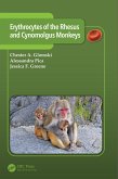 Erythrocytes of the Rhesus and Cynomolgus Monkeys (eBook, PDF)
