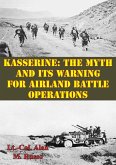 Kasserine: The Myth and Its Warning for Airland Battle Operations (eBook, ePUB)