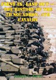 Task Force 2-4 Cav - First In, Last Out - The History Of The 2d Squadron, 4th Cavalry [Illustrated Edition] (eBook, ePUB)