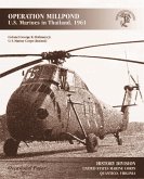 OPERATION MILLPOND: U.S. Marines In Thailand, 1961 [Illustrated Edition] (eBook, ePUB)