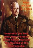 General Of The Army Omar Nelson Bradley In The Korean War And The Meaning Of The Chairmanship (eBook, ePUB)