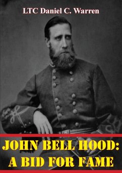 Cover John Bell Hood: A Bid For Fame (eBook, ePUB)
