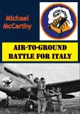 Air-To-Ground Battle For Italy [Illustrated Edition] (eBook, ePUB)